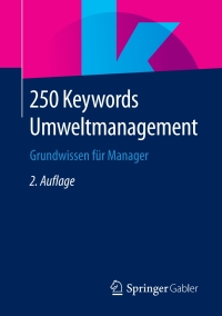 表紙画像: 250 Keywords Umweltmanagement 2nd edition 9783658236595