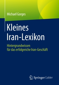 صورة الغلاف: Kleines Iran-Lexikon 9783658236977