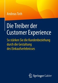 Cover image: Die Treiber der Customer Experience 9783658237035