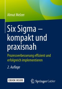 Cover image: Six Sigma – kompakt und praxisnah 2nd edition 9783658237547