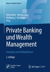 صورة الغلاف: Private Banking und Wealth Management 3rd edition 9783658237783