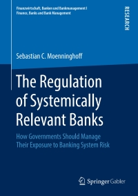 Cover image: The Regulation of Systemically Relevant Banks 9783658238100