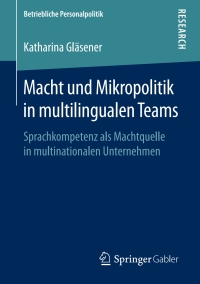 表紙画像: Macht und Mikropolitik in multilingualen Teams 9783658238285