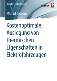 Cover image: Kostenoptimale Auslegung von thermischen Eigenschaften in Elektrofahrzeugen 9783658238483
