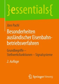 Cover image: Besonderheiten ausländischer Eisenbahnbetriebsverfahren 2nd edition 9783658238520