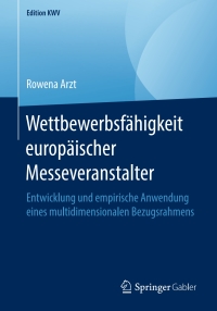 Cover image: Wettbewerbsfähigkeit europäischer Messeveranstalter 9783658238780