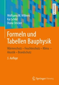 Imagen de portada: Formeln und Tabellen Bauphysik 5th edition 9783658239459