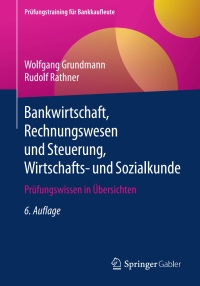 Cover image: Bankwirtschaft, Rechnungswesen und Steuerung, Wirtschafts- und Sozialkunde 6th edition 9783658239640