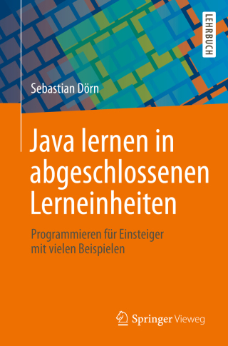 Cover image: Java lernen in abgeschlossenen Lerneinheiten 9783658240028