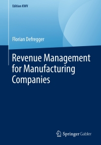 Imagen de portada: Revenue Management for Manufacturing Companies 9783658240363