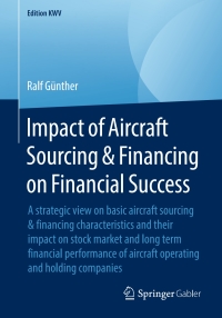 Cover image: Impact of Aircraft Sourcing & Financing on Financial Success 9783658240936