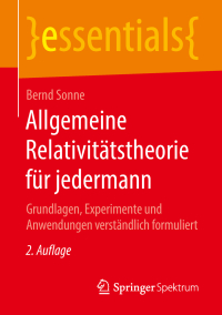 صورة الغلاف: Allgemeine Relativitätstheorie für jedermann 2nd edition 9783658241285