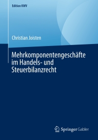 Imagen de portada: Mehrkomponentengeschäfte im Handels- und Steuerbilanzrecht 9783658241377