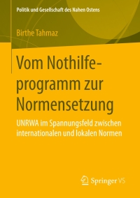 صورة الغلاف: Vom Nothilfeprogramm zur Normensetzung 9783658241452