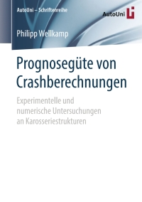 Imagen de portada: Prognosegüte von Crashberechnungen 9783658241506