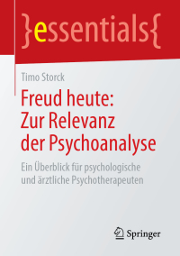 Imagen de portada: Freud heute: Zur Relevanz der Psychoanalyse 9783658241759