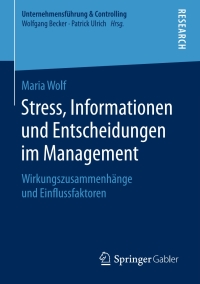 Omslagafbeelding: Stress, Informationen und Entscheidungen im Management 9783658241827