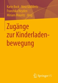 Imagen de portada: Zugänge zur Kinderladenbewegung 9783658241889