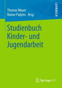 Cover image: Studienbuch Kinder- und Jugendarbeit 1st edition 9783658242022