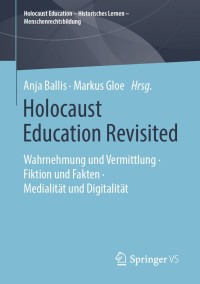 Imagen de portada: Holocaust Education Revisited 9783658242046