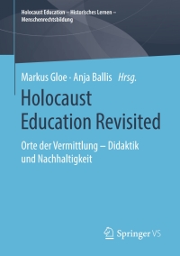 Imagen de portada: Holocaust Education Revisited 1st edition 9783658242060