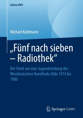 Cover image: „Fünf nach sieben – Radiothek“ 9783658242381