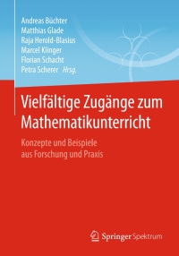 Imagen de portada: Vielfältige Zugänge zum Mathematikunterricht 9783658242916