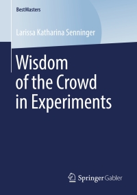 صورة الغلاف: Wisdom of the Crowd in Experiments 9783658242930