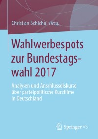 Imagen de portada: Wahlwerbespots zur Bundestagswahl 2017 9783658244040