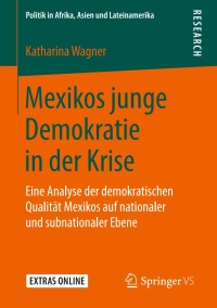 Imagen de portada: Mexikos junge Demokratie in der Krise 9783658244446