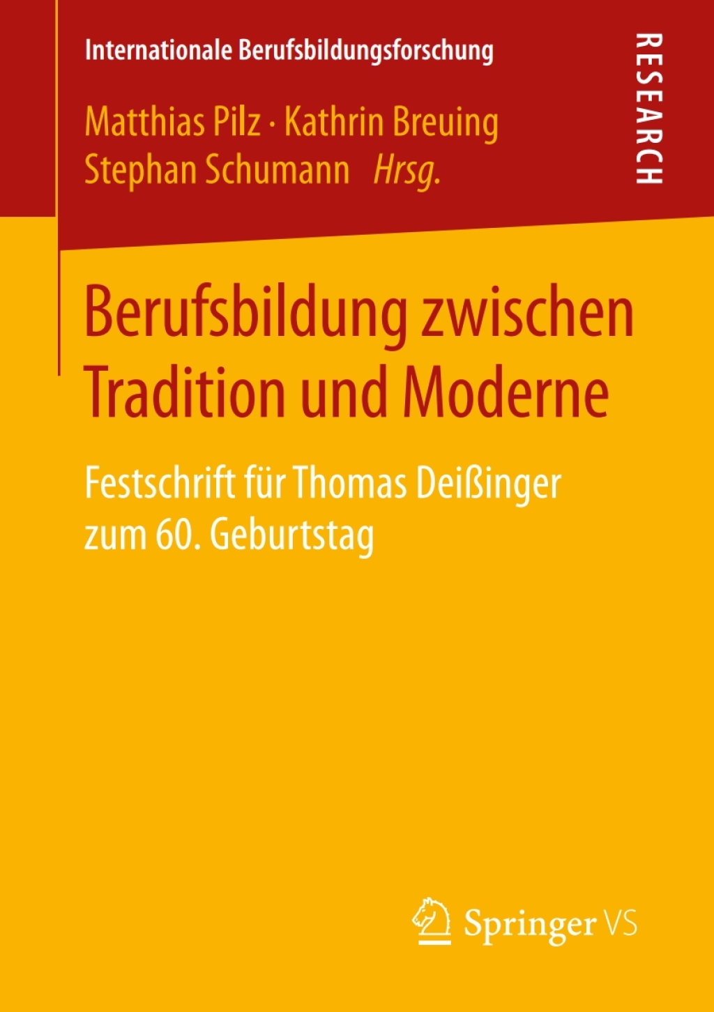 Berufsbildung zwischen Tradition und Moderne Festschrift für Thomas Deißinger zum 60. Geburtstag
