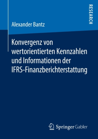 Cover image: Konvergenz von wertorientierten Kennzahlen und Informationen der IFRS-Finanzberichterstattung 9783658244989