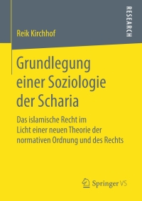 Cover image: Grundlegung einer Soziologie der Scharia 9783658245337