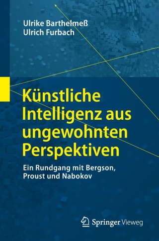 Imagen de portada: Künstliche Intelligenz aus ungewohnten Perspektiven 9783658245696