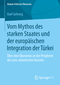 Cover image: Vom Mythos des starken Staates und der europäischen Integration der Türkei 9783658245719