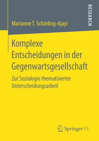 Cover image: Komplexe Entscheidungen in der Gegenwartsgesellschaft 9783658246013