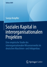 Cover image: Soziales Kapital in interorganisationalen Projekten 9783658246600