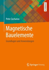 Imagen de portada: Magnetische Bauelemente 9783658247416