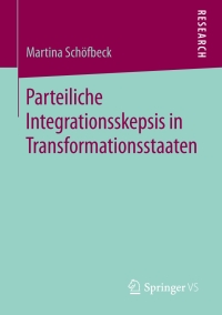 Imagen de portada: Parteiliche Integrationsskepsis in Transformationsstaaten 9783658247782