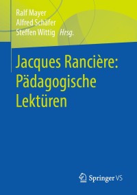 Imagen de portada: Jacques Rancière: Pädagogische Lektüren 9783658247829