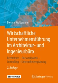 Cover image: Wirtschaftliche Unternehmensführung im Architektur- und Ingenieurbüro 2nd edition 9783658248024