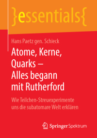 Imagen de portada: Atome, Kerne, Quarks – Alles begann mit Rutherford 9783658248109
