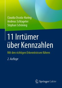 صورة الغلاف: 11 Irrtümer über Kennzahlen 2nd edition 9783658248123