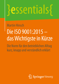 Cover image: Die ISO 9001:2015 – das Wichtigste in Kürze 9783658248291