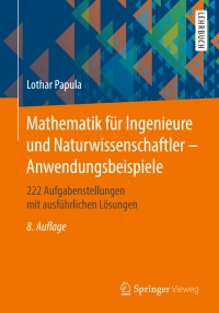 Cover image: Mathematik für Ingenieure und Naturwissenschaftler - Anwendungsbeispiele 8th edition 9783658248819