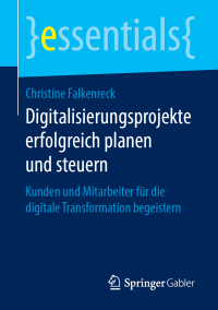 Omslagafbeelding: Digitalisierungsprojekte erfolgreich planen und steuern 9783658248895