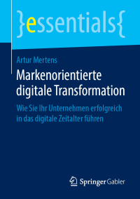 Cover image: Markenorientierte digitale Transformation 9783658249243