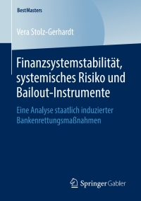 Cover image: Finanzsystemstabilität, systemisches Risiko und Bailout-Instrumente 9783658249281