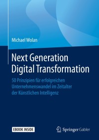 Cover image: Next Generation Digital Transformation 9783658249342