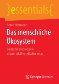 Cover image: Das menschliche Ökosystem 9783658249427